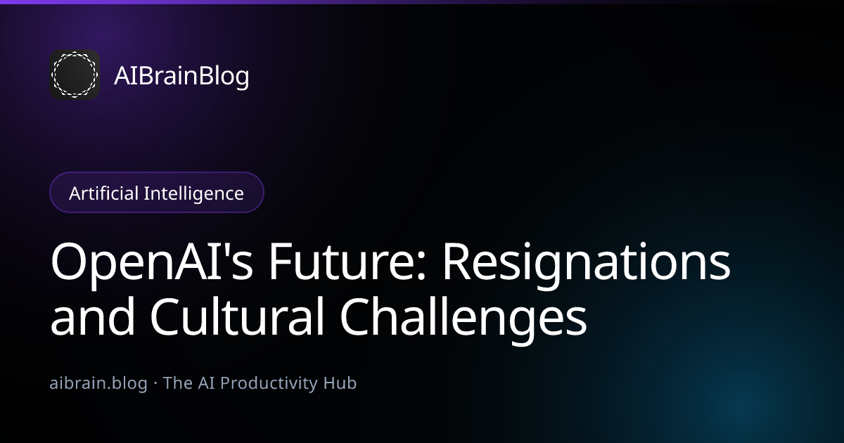 OpenAI's Future: Resignations and Cultural Challenges