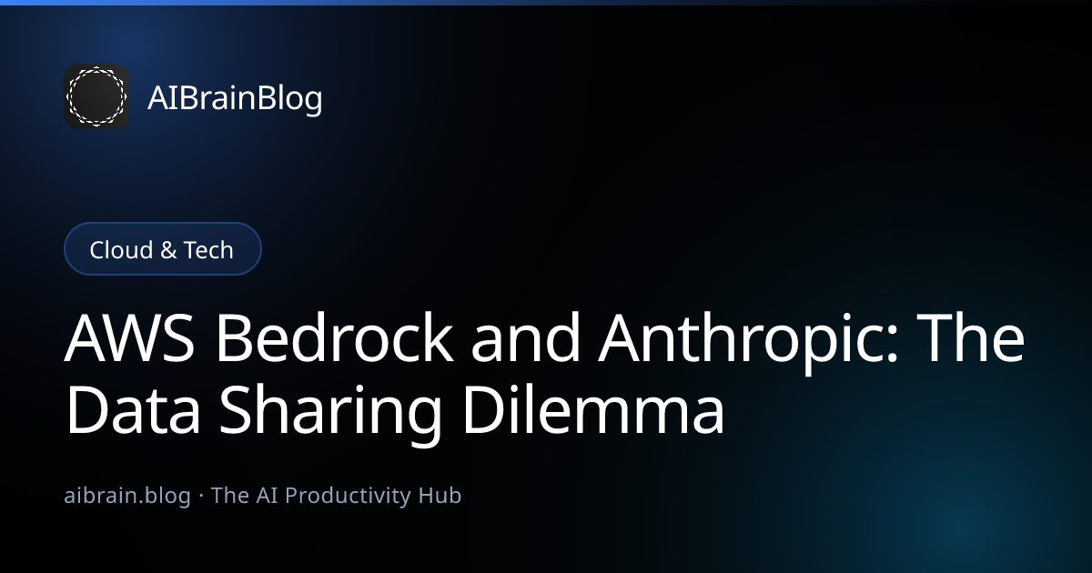 AWS Bedrock and Anthropic: The Data Sharing Dilemma